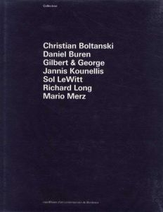 コレクション　Collection： Christian Boltanski, Daniel Buren, Gilbert & George, Jannis Kounellis, Sol LeWitt, Richard Long, Mario Merz/クリスチャン・ボルタンスキー/ダニエル・ビュレン/ギルバート&ジョージ/ヤニス・クネリス/ソル・ルウィット/リチャード・ロング/マリオ・メルツのサムネール