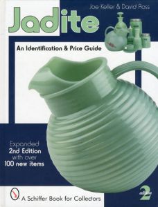 Jadite: An Identification & Price Guide/Joe Keller/David Ross