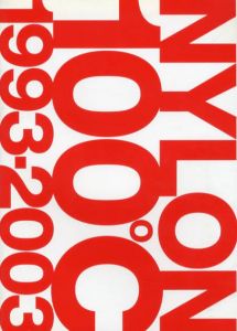 All About Nylon100℃ 1993－2003: 10 Years Is An Epoch/