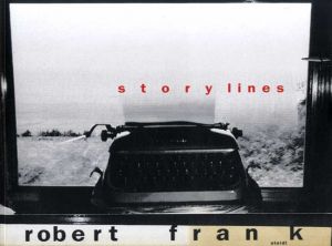 ロバート・フランク写真集　Robert Frank: Storylines/Robert Frank