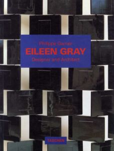 アイリーン・グレイ　Eileen Gray: Design and Architecture 1878-1976/Philippe Garner