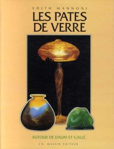 Les Pates de Verre/Edith Mannoni