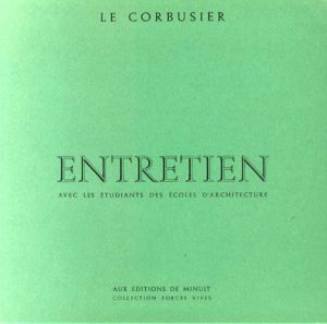 ル・コルビュジエ　Le Corbusier: Entretien avec les etudiants des ecoles d'architecture/ル・コルビュジエのサムネール