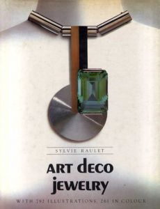 アール・デコ　ジュエリー　Art Deco Jewelry/Sylvie Raulet