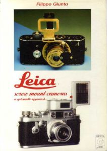 ライカ　Leica Screw Mount Cameras: A Systematic Approach/Filippo Giunta
