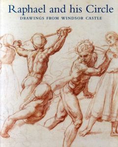 ラファエロ　Raphael and His Circle Drawings from Windsor Castle/Martin Claytonのサムネール