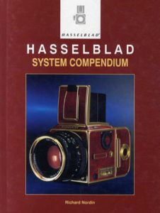 Hasselblad System Compendium/Richard Nordin
