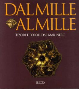 Dal Mille Al Mille: Tesori e Popoli Dal Mar Nero/