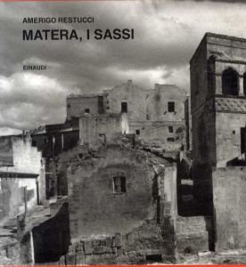 Amerigo Restucci: Matera, I Sassi/