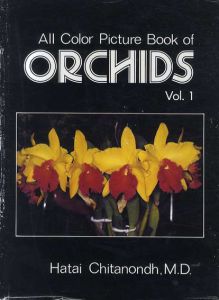 All Color Picture Book of Orchids Vol. 1/Hatai Chitanondh