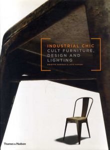 Industrial Chic: Cult Furniture, Design and Lighting/Brigitte Durieux Laziz Hamani