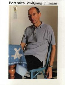 ヴォルフガング・ティルマンス写真集　Portraits/Wolfgang Tillmans