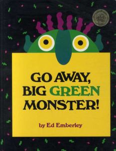 エド・エンバリー　Go Away, Big Green Monster!/Ed Emberley