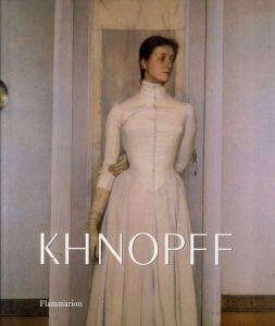 フェルナン・クノップフ　Khnopff　ou l'ambigu Poetique/Michel Draguet