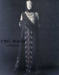 「ワダエミの衣装」展　Emi Wada Costumes/