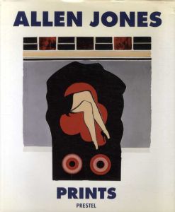 アレン・ジョーンズ　Allen Jones: Prints/Marco Livingstone