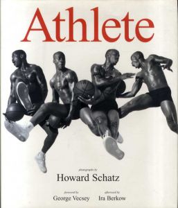 ハワード・シャッツ写真集 Athlete / Howard Schatz Beverly J