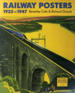 Railway Posters 1923-1947/Beverley Cole/Richard Durack