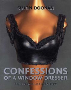 Confessions of a Window Dresser/Simon Doonan