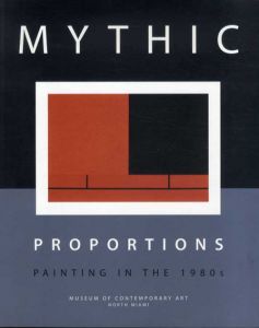 Mythic Proportions: Painting in the 1980s/Bonnie Clearwater