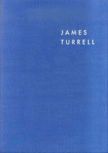 ジェームス・タレル　未知の光へ　James Turrell/