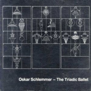 オスカー・シュレンマー　トリアディック・バレエ　Oskar Schlemmer: The Triadic Ballet/