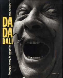 ダリ　Da-da-dali:Salvador Dali in Picture by Werner Bokelberg/Salvador Dalí