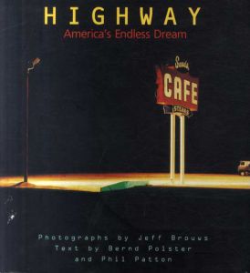 Highway: America's Endress Dream/Jeff Brouws写真　Bernd Polster/Phil Patton