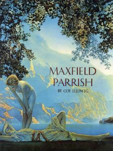 マックスフィールド・パリッシュ　Maxfield Parrish/Coy Ludwig