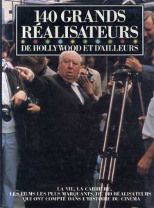 140 Grands Realisateurs de Hollywood et d'Ailleurs/Joel W. Finler 