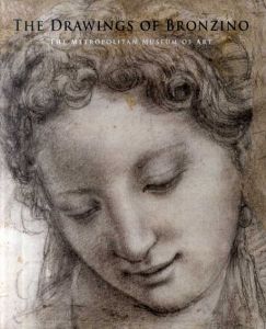 The Drawings of Bronzino/Carmen C. Bambach/Janet Cox-Rearick/George R. Goldner他