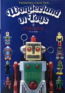 T.Kitahara Collection　Wonderland Of Toys2 ブリキロボット/北原照久