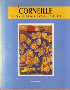コルネイユ　Corneille: Het Complete Grafische Werk, 1948-1975/