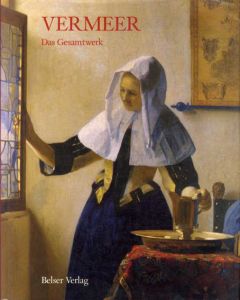 フェルメール　Vermeer: Das Gesamtwerk/Arthur K. jr. Wheelock編