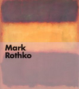 マーク・ロスコ　Mark Rothko/Fondation Beyeler編集