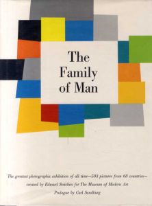 The Family of Man: The Photographic Exibition/Edward Steichen