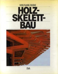 Holzs-kelett-bau/Wolfgang Ruske