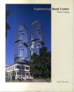 Experiencing Bond Centre/Nora Leung Ian Lambot編集