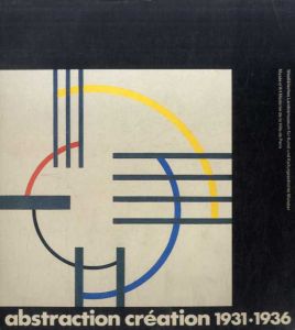 Abstraction Creation 1931-1936/