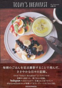 Today's Breakfast　シンプルで美しい、ワンプレートの朝ごはん日記。/山崎佳