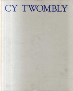 サイ・トゥオンブリー　Cy Twombly: Paintings and Sculptures 1951 and 1953  /