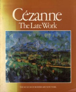 ポール・セザンヌ　Cezanne: The Late Work/William Rubin