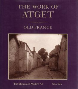 ウジェーヌ・アジェ写真集　Jean-Eugene Atge: The Work of Atget Old France/
