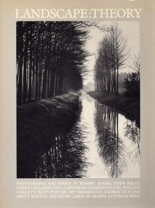 Landscape:Theory/Robert Adams/Lewis Baltz/Harry Callahan/Paul Caponigro/Hamish Fulton/William Garnett/Eliot Porter/Art Sinsabaugh他収録