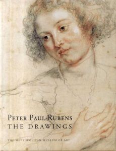ルーベンス　Peter Paul Rubens: The Drawings: Metropolitan Museum of Art Series/Anne-Marie Logan/Michiel C. Plomp