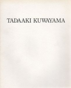 桑山忠明　Tadaaki Kuwayama: New Paintings/