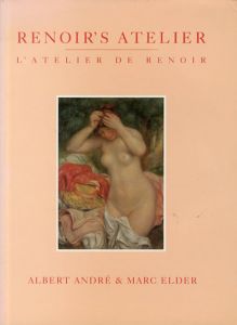 ルノアールのアトリエ　Renoir's Atelier  L'Atelier de Renoir/Albert Andre/Mark Elder