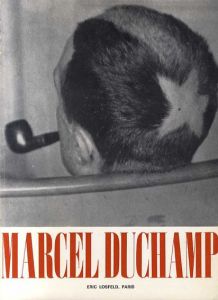 マルセル・デュシャン　Marcel Duchamp: 66 Creative Years from the First Painting to the Last Drawing/Arturo Schwarzのサムネール