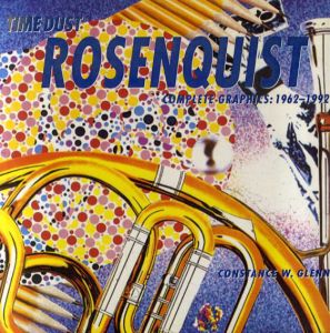 ジェームス・ローゼンクイスト　James Rosenquist: Time Dust-Complete Graphics 1962-92/Constance Glennのサムネール