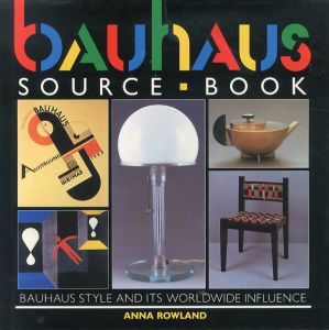 バウハウス　Bauhaus Source Book/Anna Rowland